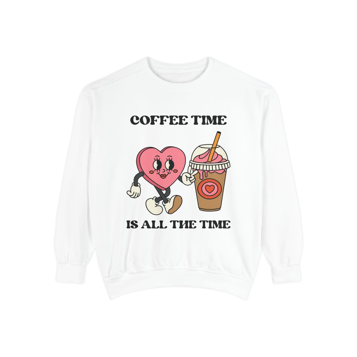 “Coffee Time is all the Time” Crewneck