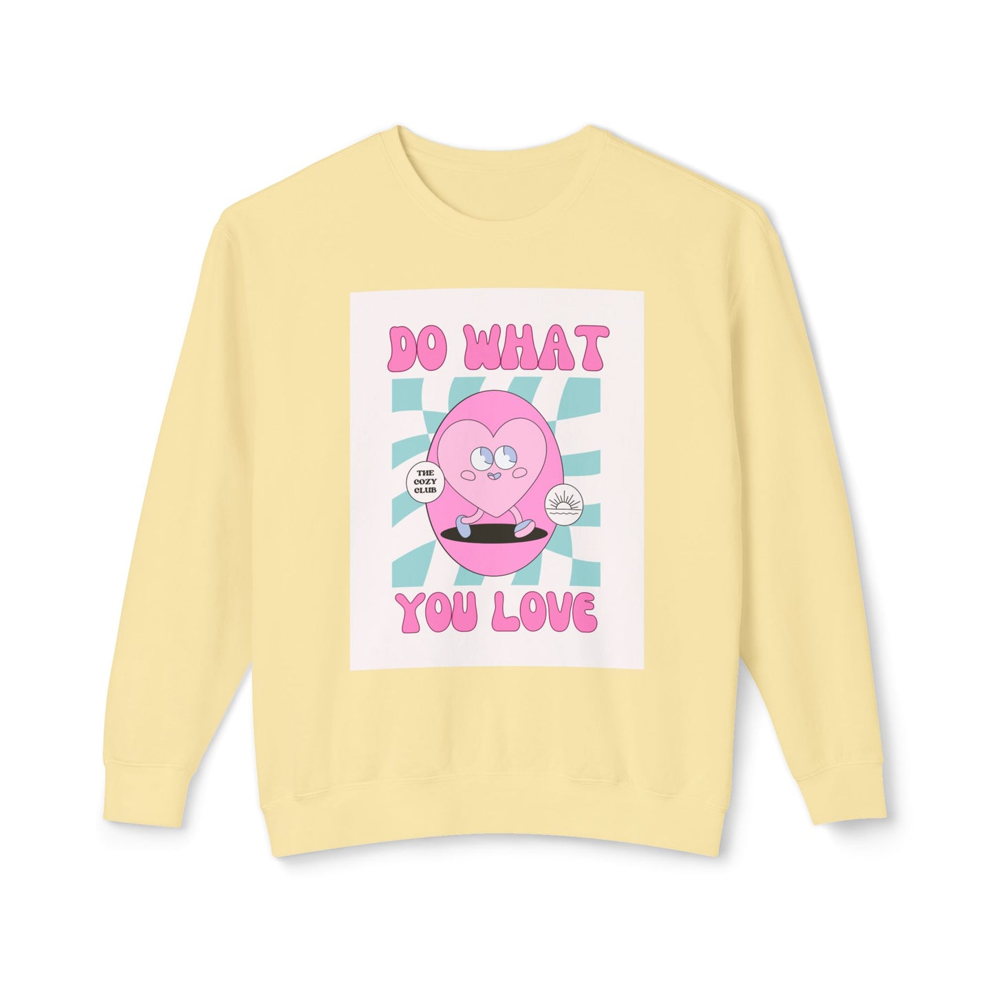 “Do What You Love” Lightweight Crewneck