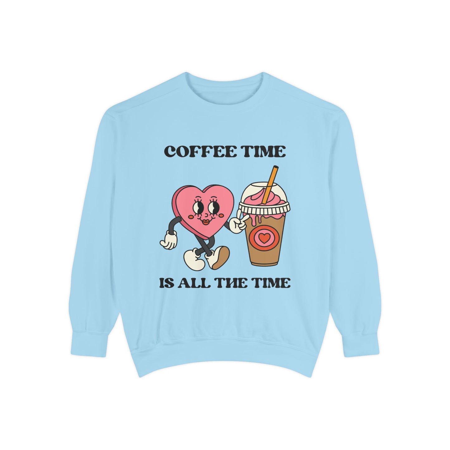 “Coffee Time is all the Time” Crewneck